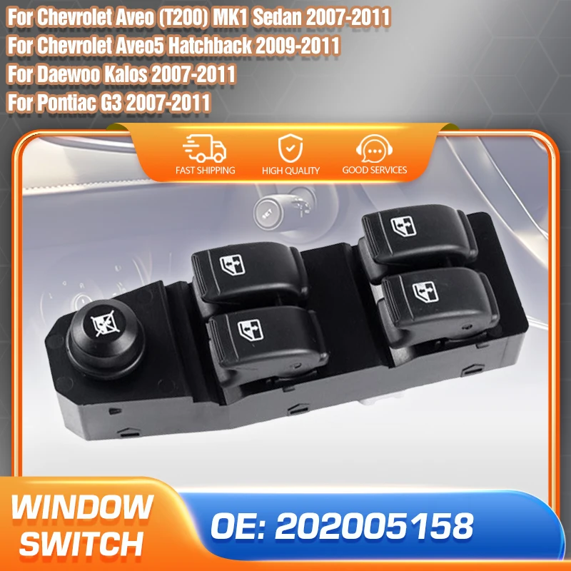 Car Window Lifter Control Switch For Chevrolet Aveo T200 MK1 Daewoo Kalos 2007-2011 Chevy Aveo5 Hatchback 2009-2011 202005158