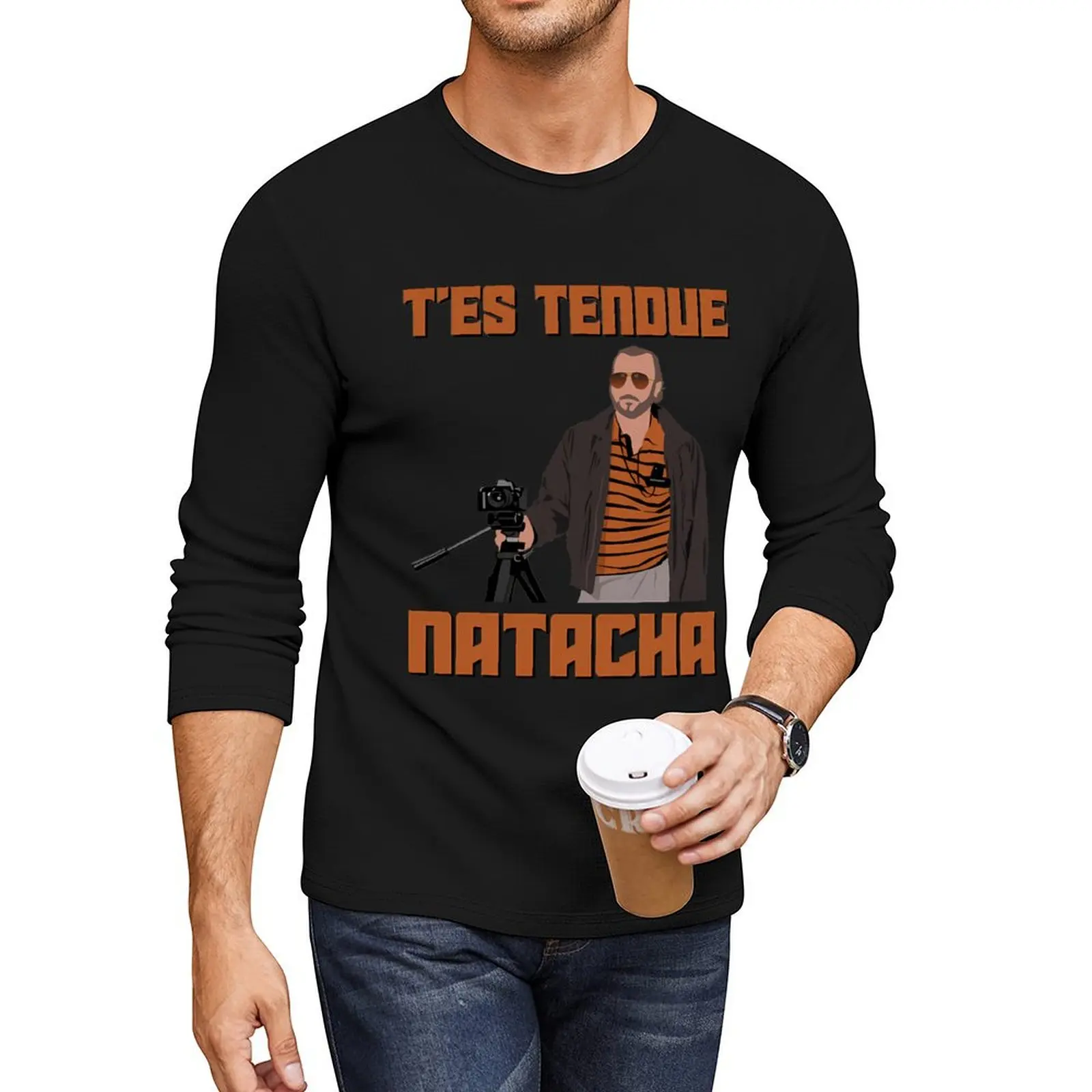 

You Are Tight Natacha Long T-Shirt custom t shirt graphic t shirts sweat shirt t shirts for men graphic