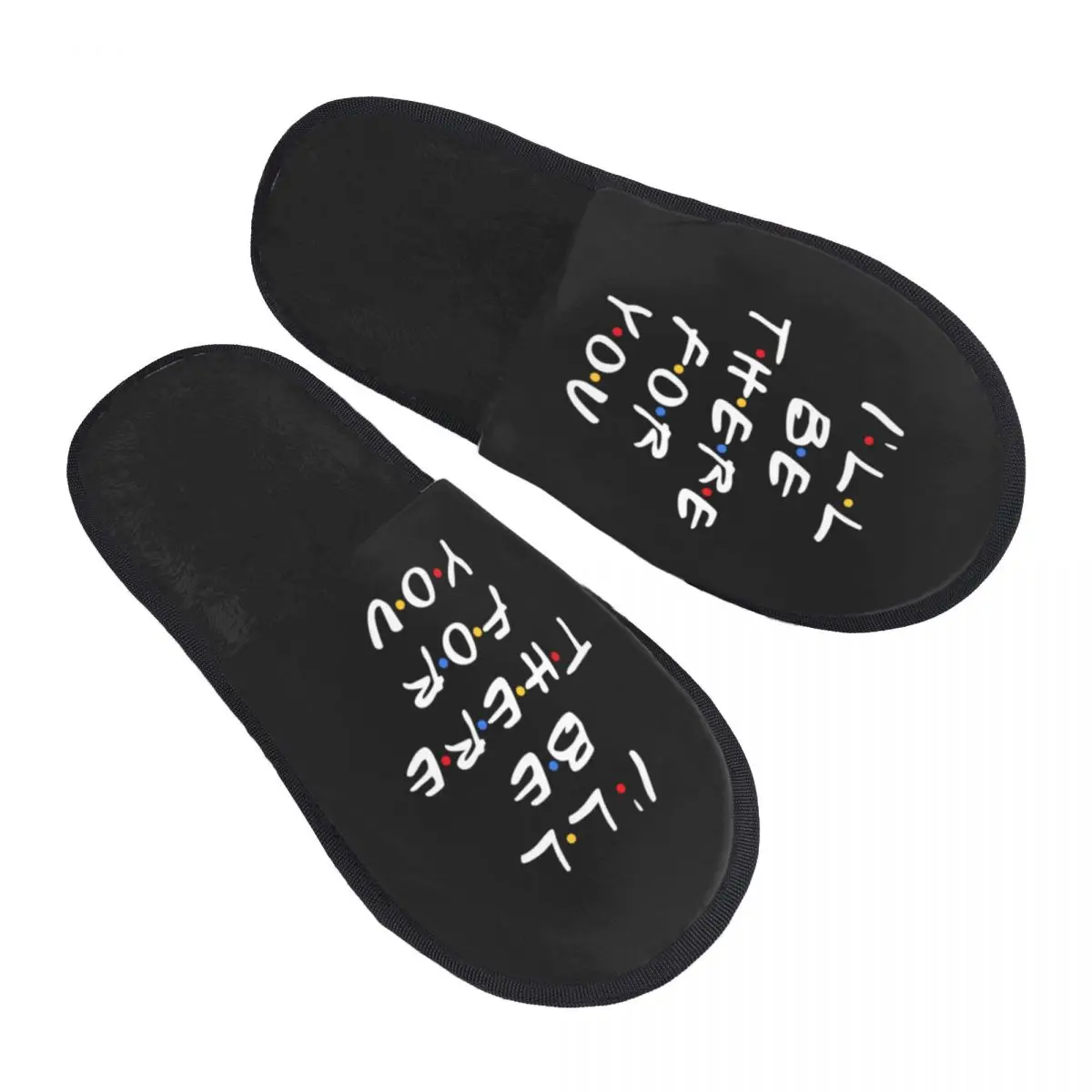 Custom Tv Show Friends Funny Quote Cozy Scuff Memory Foam Slippers Women I'll Be There For You Hotel House Shoes