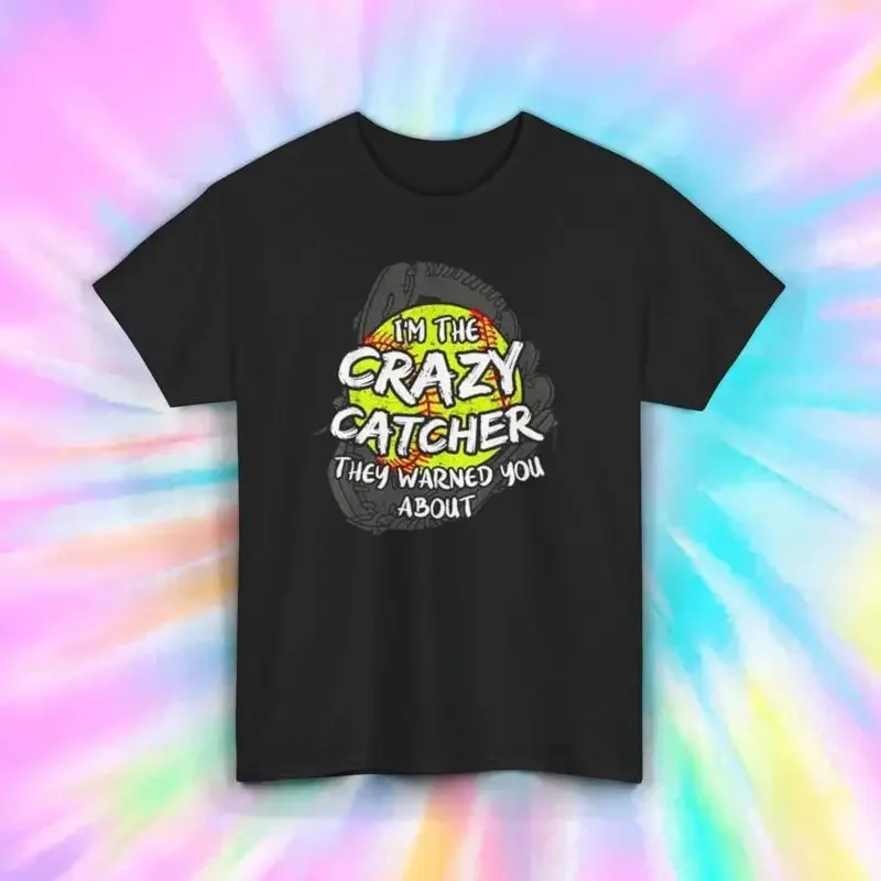Crazy Catcher Baseball T Shirt Funny GifT