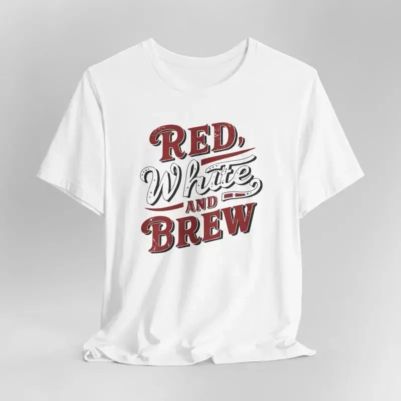 Patriotic Red White and Brew T Shirt Amer