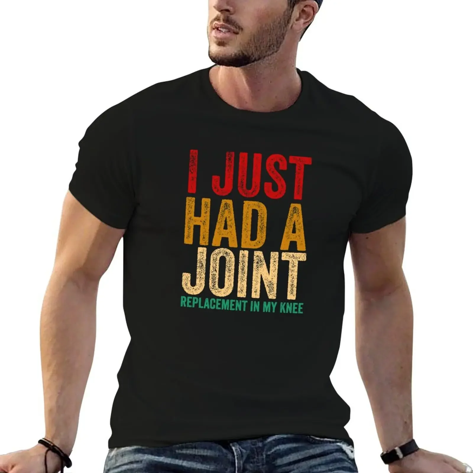 I Just Had A Joint Replacement Funny Knee Surgery Retro Gift T-Shirt customizeds tees Blouse fitted t shirts for men