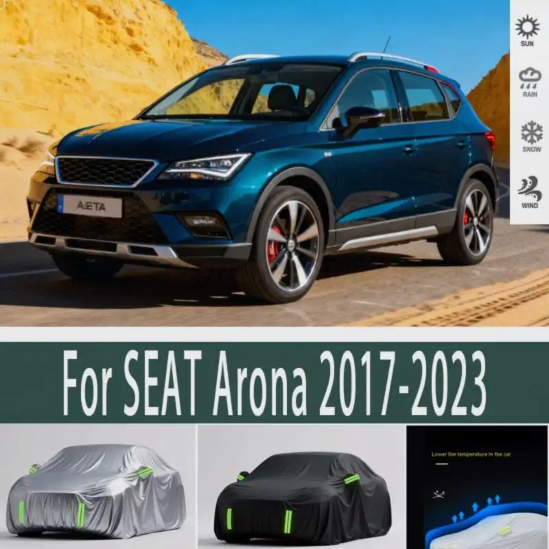 

For Full for SEAT Arona 2017 2023 - Outdoor Protection Waterproof Dustproof Snow Cover Sunshade Car Accessories Car Covers