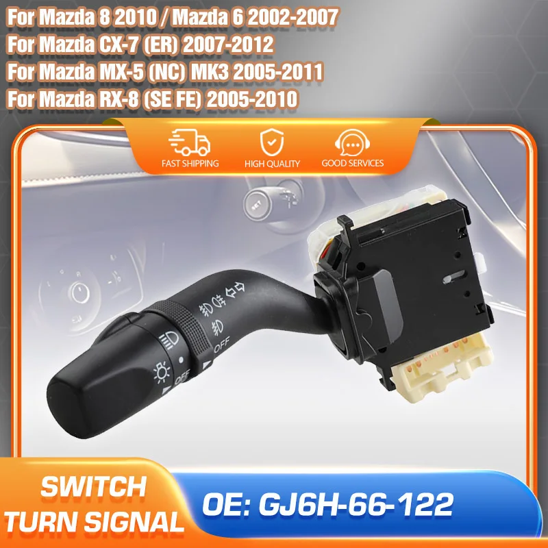

Blinker Turn Signal Switch GJ6H-66-122 For Mazda 6 GG 2002-2007 CX-7 ER RX-8 SE FE MX-5 Miata NC Indicator Lever Car Accessories
