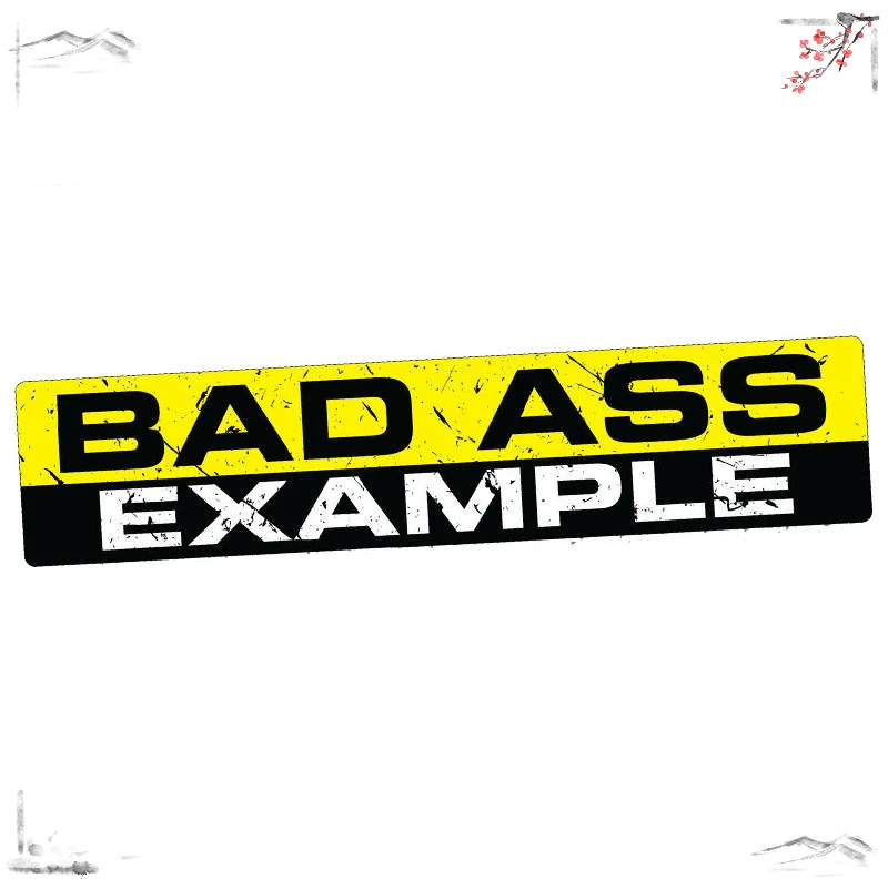 1 Piece 15cm x 3cm Car Styling BAD ASS EXAMPLE Decal Sticker Vinyl Funny Car Bumper JDM 4X4 SUV Waterproof Car Stickers,KK