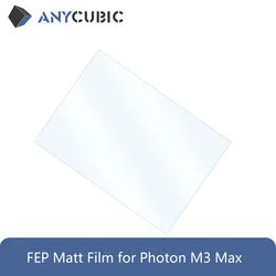 ANYCUBIC FEP Matt Film for Photon M3 Max 3D Printer 390X263X0.1mm Thickness 0.1mm Light transmittance 95%