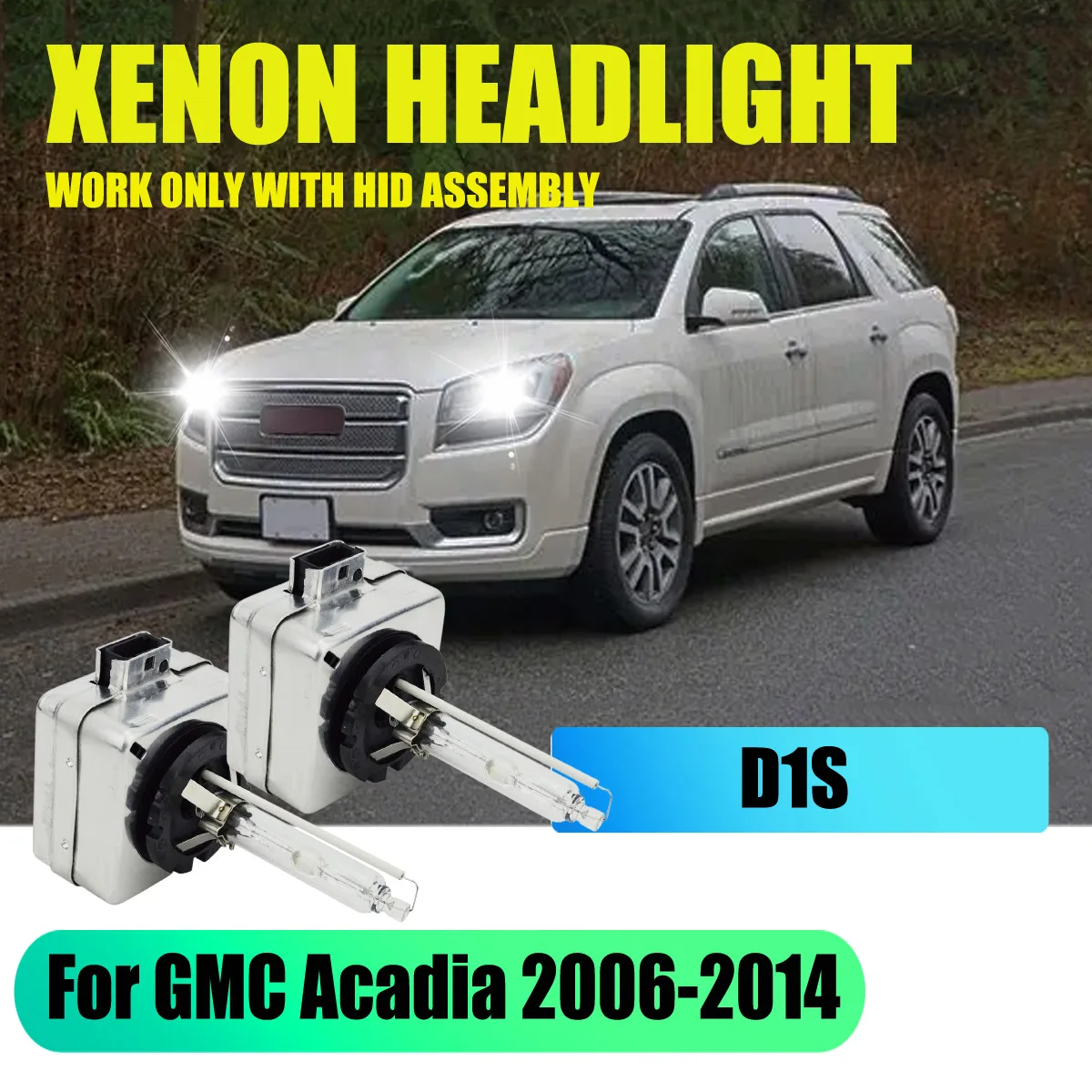 D1S HID Headlights High temperature-risitant, high voltage-resistant For GMC Acadia 2006 2007 2008 2009 2010 2011 2012-2014
