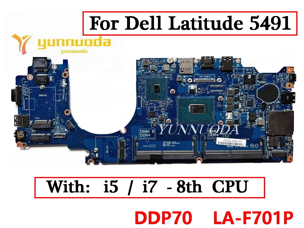 

DDP70 LA-F701P для ноутбука Dell Latitude 5491, материнская плата с процессором i5-8300H i5-8400H i7-8850U DDR4, 100% тестирование