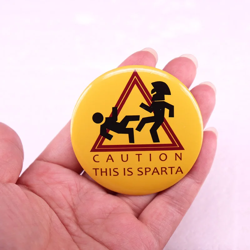 Cautin This Is Sparta Pinback Button Pin Funny Meme Tinplate Badge Jewelry Accessories 58MM