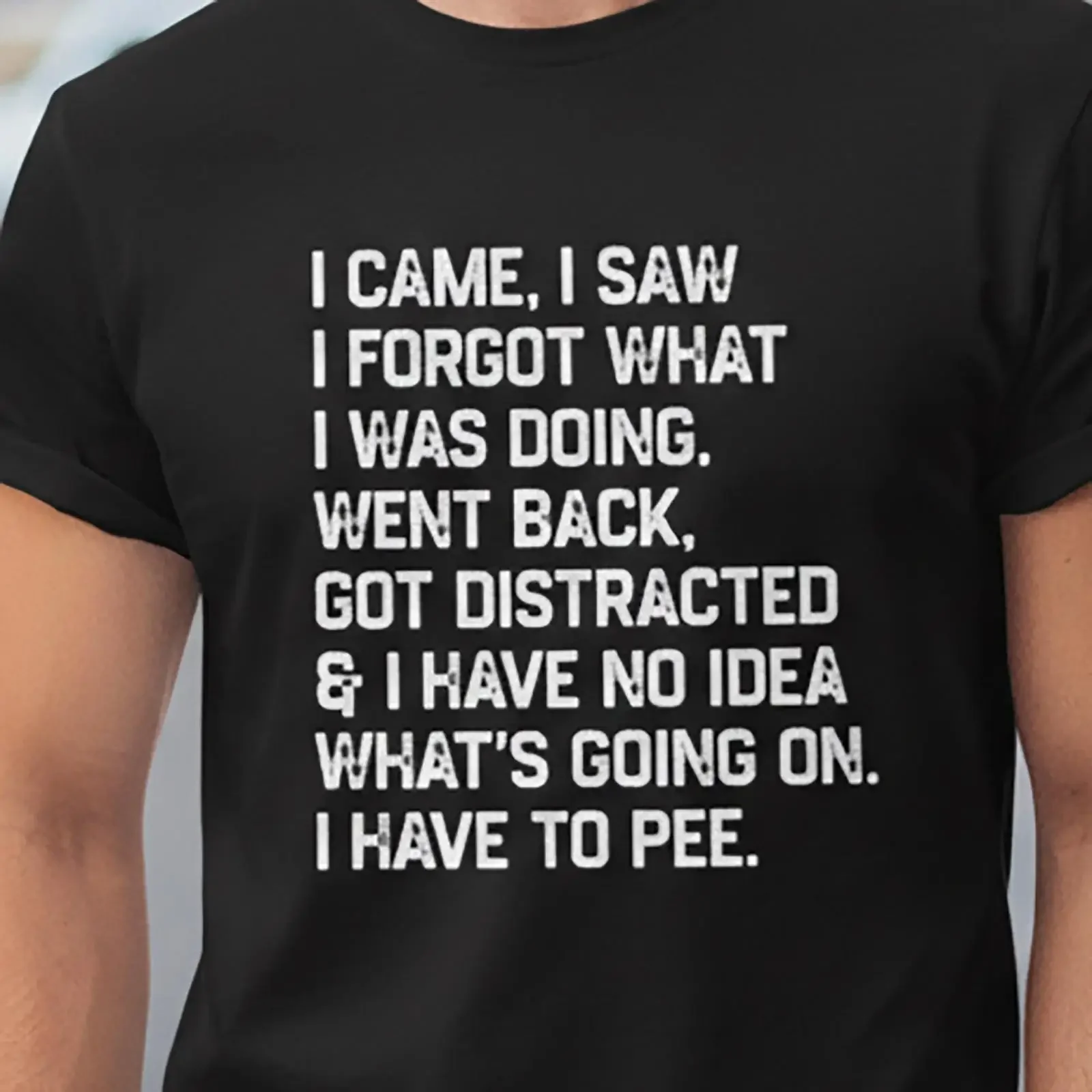 I Came Saw Forgot What Was Doing T Shirt Funny Text vintage Washed designer clothes Soft Breathable Versatile Slightly