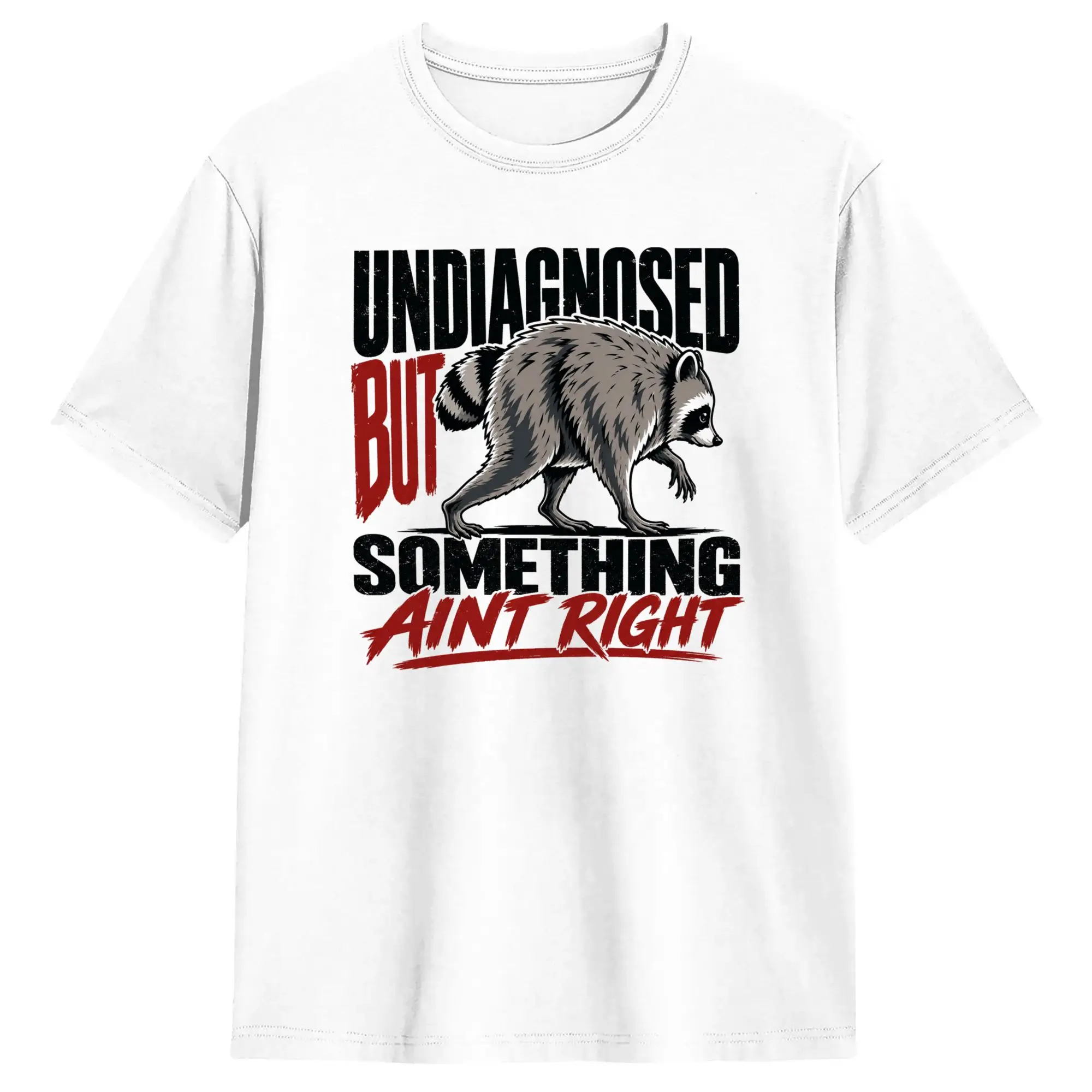 Men Jimothy Raccoon Undiagnosed But Something Aint Right T-Shirts  Cotton Tops Summer Streetwear Short Sleeve T Shirt O-Neck