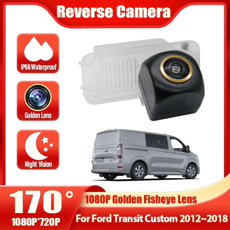 Car Rear View Reverse Camera For Ford Transit Custom 2012 2013 2014 2015 2016 2017 2018 Parking Camera Accessories High quality