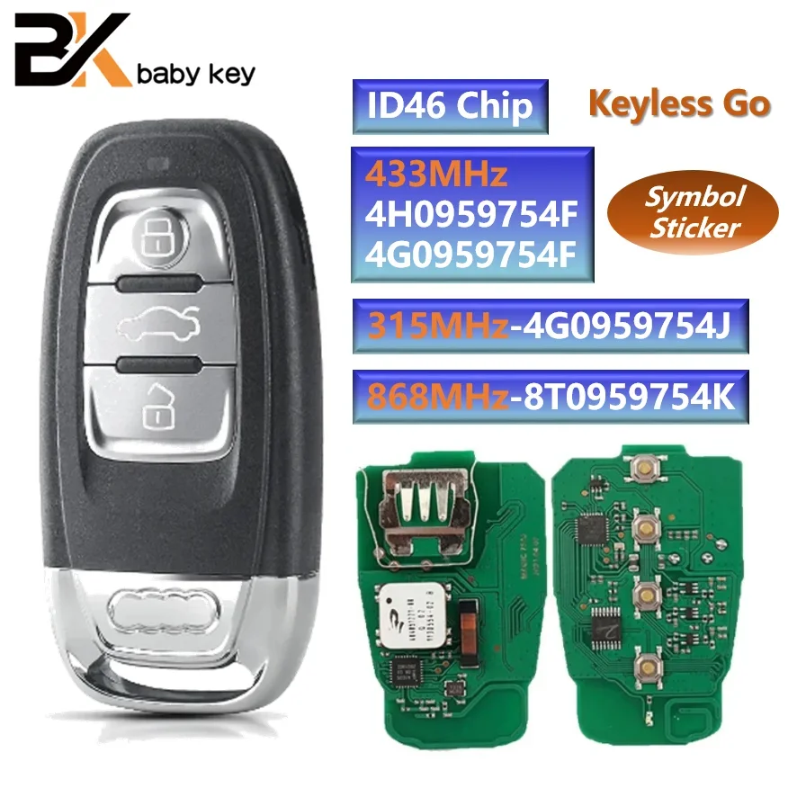 

BB Key for Audi A4 A5 A6 A7 S5 2010 2011 2012 2013 2014 2017 2018 4G0959754F/4H0959754F/4G0959754J/8T0959754K Keyless Smart Key