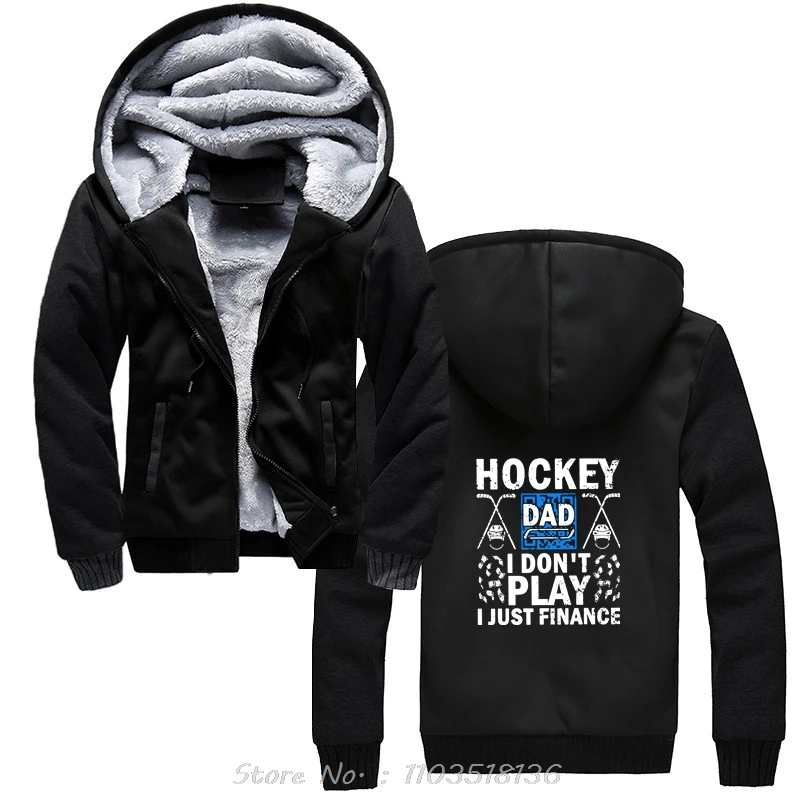 Hockey Dad I Don't Play I Just Finance Ice Hockey Hoodie Graphic Cotton Streetwear Clothing Birthday Gifts Hoody Winter Coats