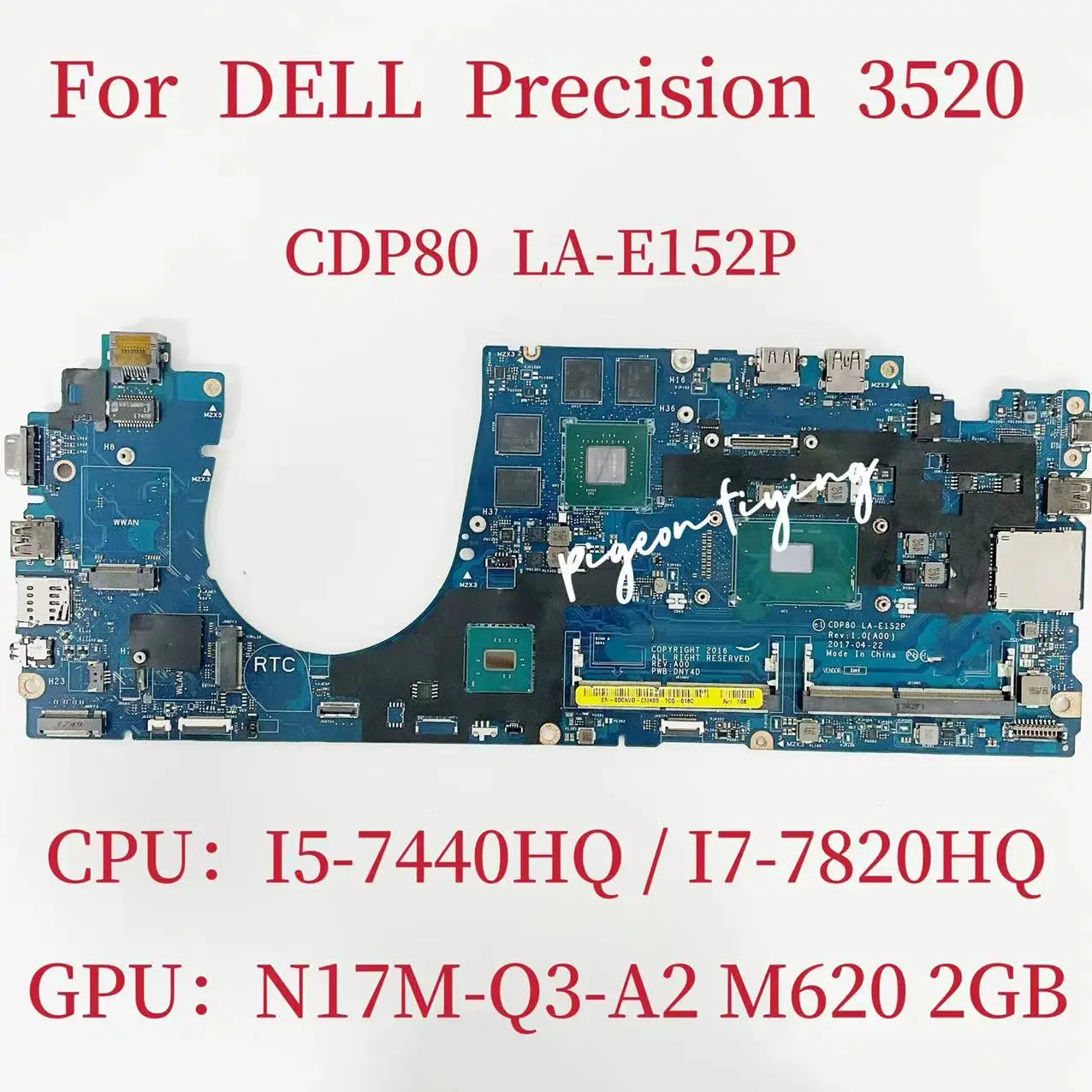 LA-E152P For Dell Precision 3520 Laptop Motherboard CPU: I5-7440HQ  I7-7820HQ GPU: N17M-Q3-A2 M620 2GB CN-0DCKVD  100% Test OK