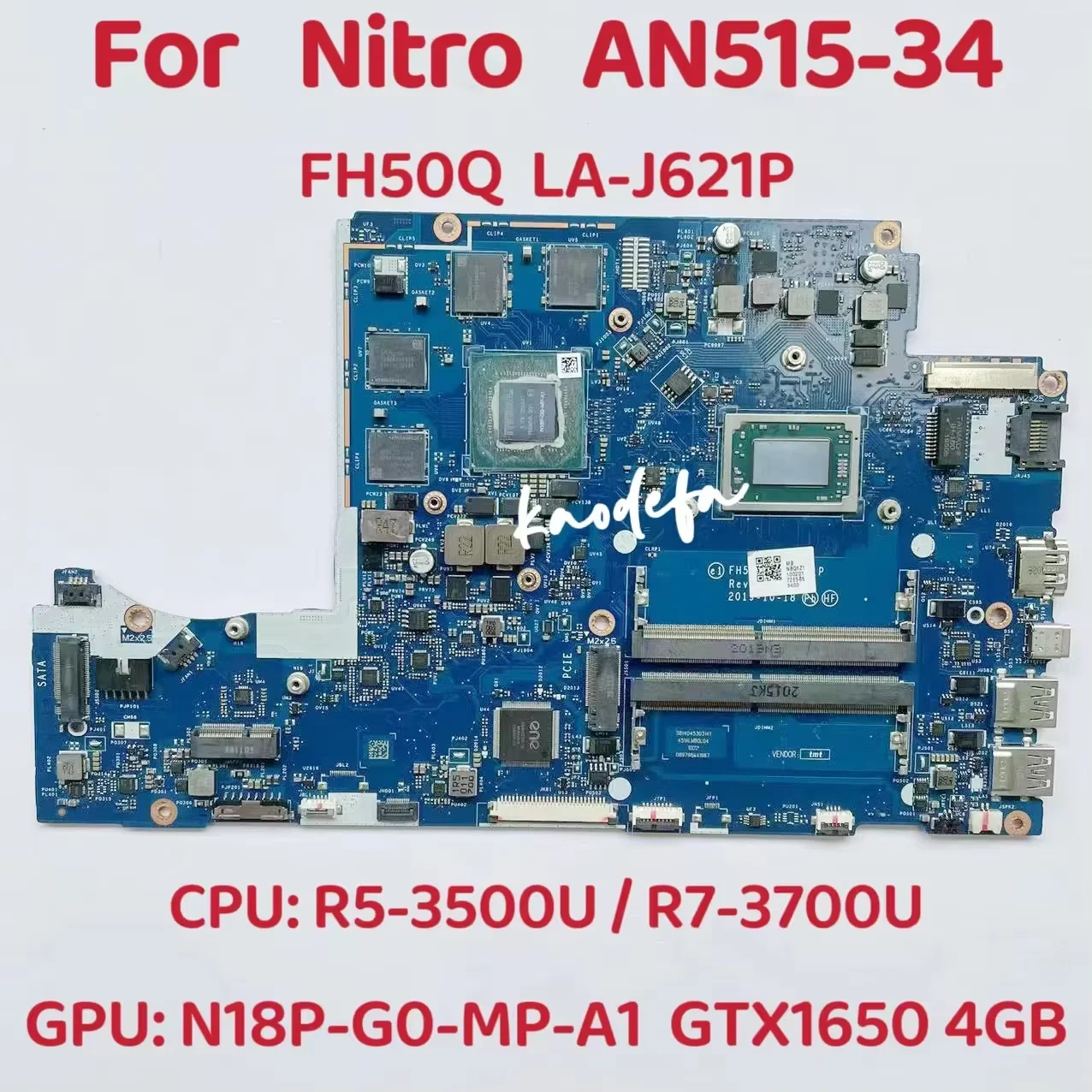 LA-J621P Mainboard For Acer Nitro AN515-34 Laptop Motherboard CPU: R5-3500 / R7-3700 GPU: N18P-G0-MP-A1 4G DDR4 100% Test OK