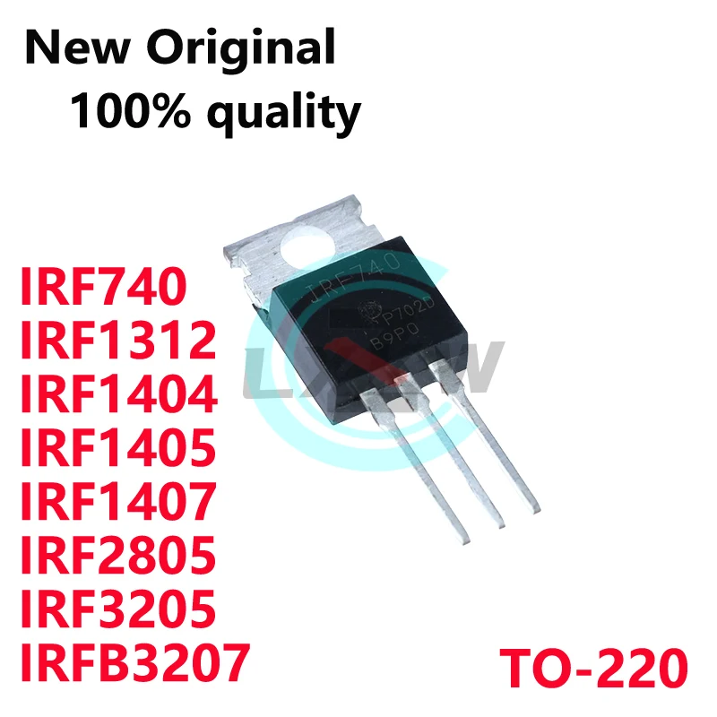 10/PCS New Original IRF740 IRF1312 IRF1404 IRF1405 IRF1407 IRF2805 IRF3205 IRFB3207 PBF TO-220 In Stock