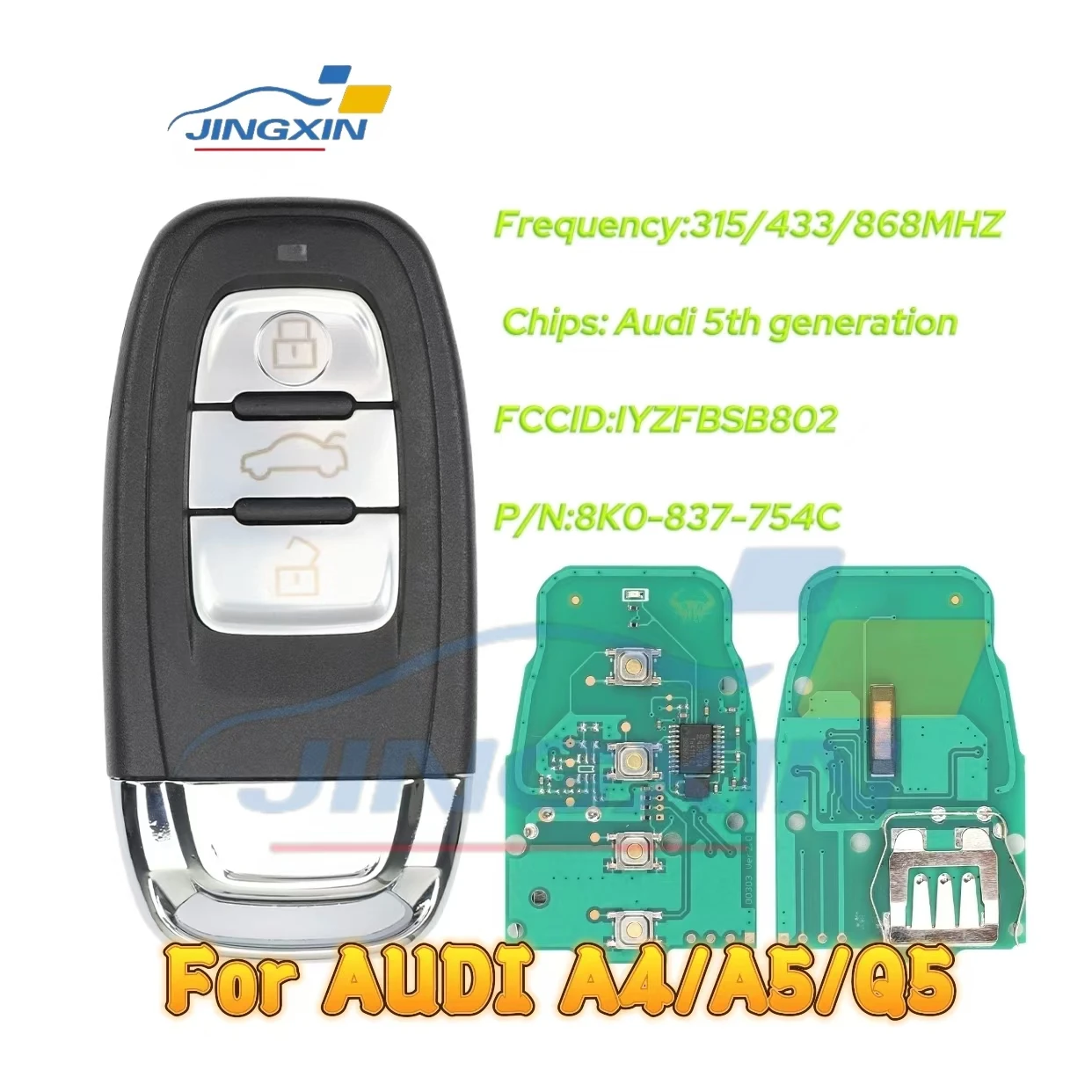 

For Audi car key A3 A4 A5 A6 A8 Q5 Q7 2009 - 2015 Smart Remote Control Key 315/433/868MHz FCC ID: IYZFBSB802 P/N:8K0837754C/754G