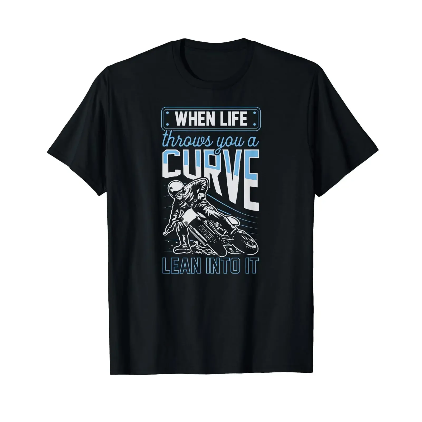When Life Throws You A Curve Lean Into It Motorcycle Biker T Shirt vintage Washed designer clothes Top For Everyday Wear