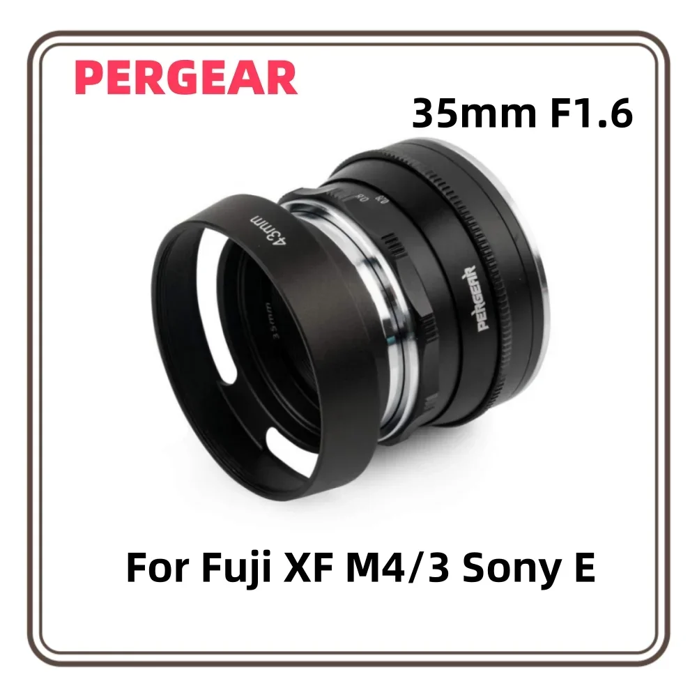 PERGEAR 35mm F1.6 Camera Lens Manual Focus Fixed Lens For Fujifilm XF M4/3 Sony E Mount Camera X-A1 X-A10 GM1 GM5 GM7 NEX-5