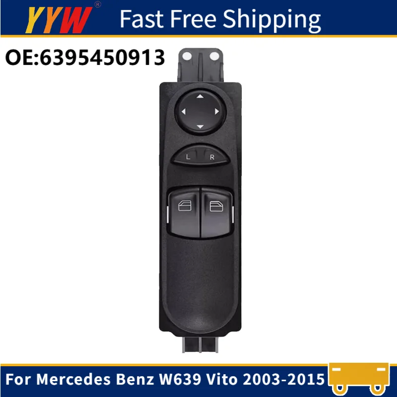 

6395450913 Electric Master Power Window Switch For Mercedes Benz W639 Vito 2003-2015 Window Control Button Car Accessories