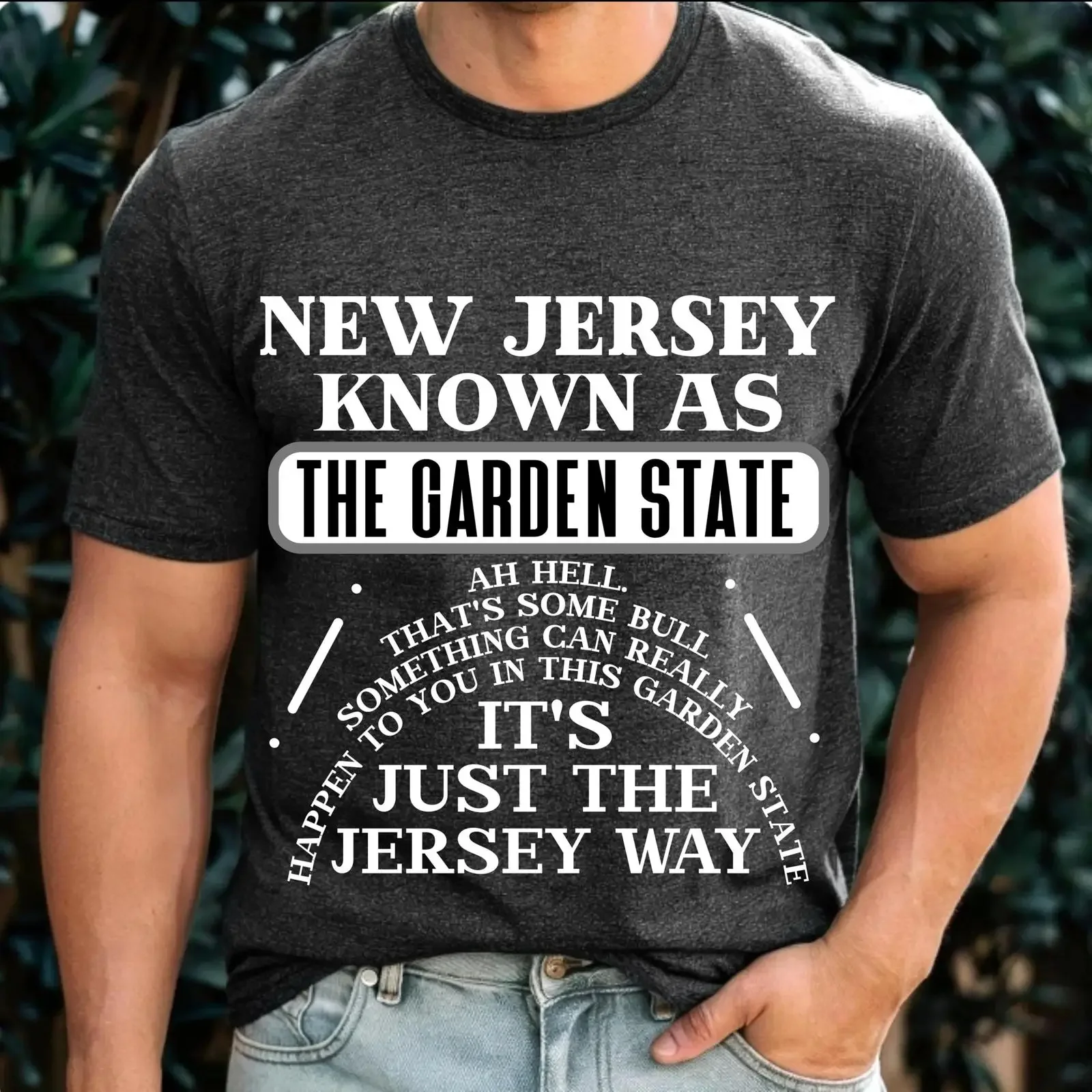 New Jersey Garden State It's Just The Way Funny T Shirt NJ Souvenir Casual  for Shirtns vintage Washed fashion streetwear