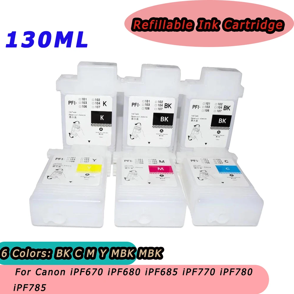 

130ML 6 Colors PFI-107 PFI107 Refillable Ink Cartridge With Permanent Chips For Canon iPF670 iPF680 iPF685 iPF770 iPF780 iPF785