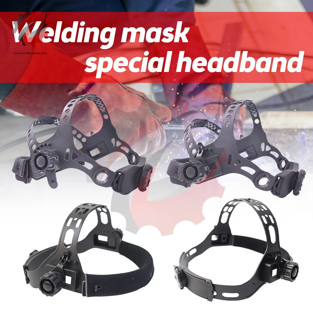 Adjustable Welding Welder Mask Headband For Solar Auto Dark Helmet Welding Hand Tool Accessories Suitable For Various Head Types