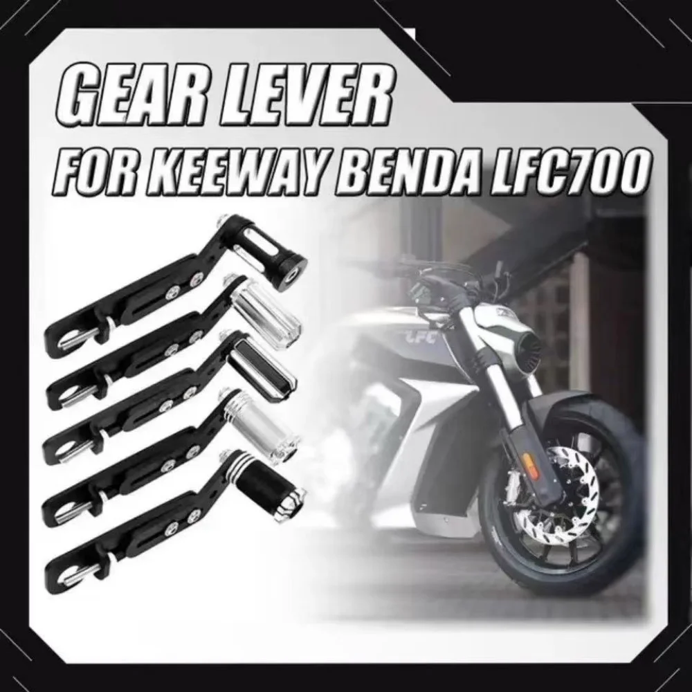 Levier de changement de vitesse  Keeway Benda Lfc700 Lfc 700, assemblage modifié, adapté pour Keeway Benda Lfc700 Lfc