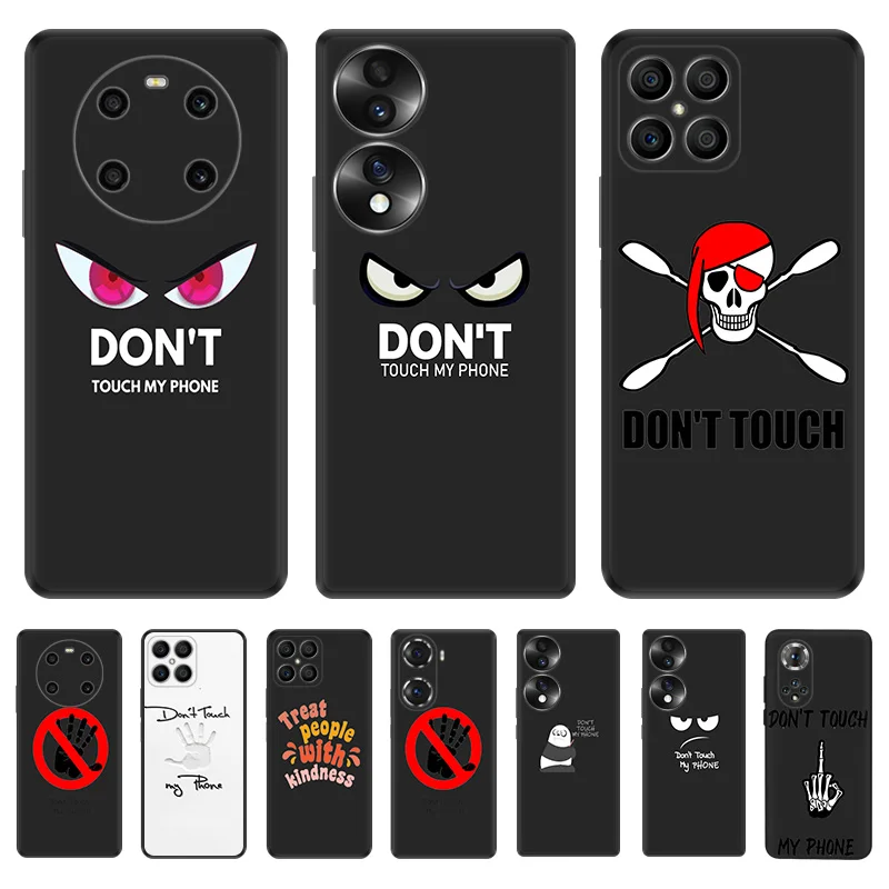 Black Soft Phone Case for Honor Magic5 Pro X7b X8b X9b X6 X7 X8 X9 A 90 70 X6A Don't touch my phone Pixel 6 7 8 6a 7a 8a Cover