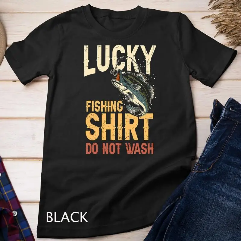 

Mens Mens Lucky Fishing shirt Do Not Wash Father s Day Fisherman Unisex T shirt