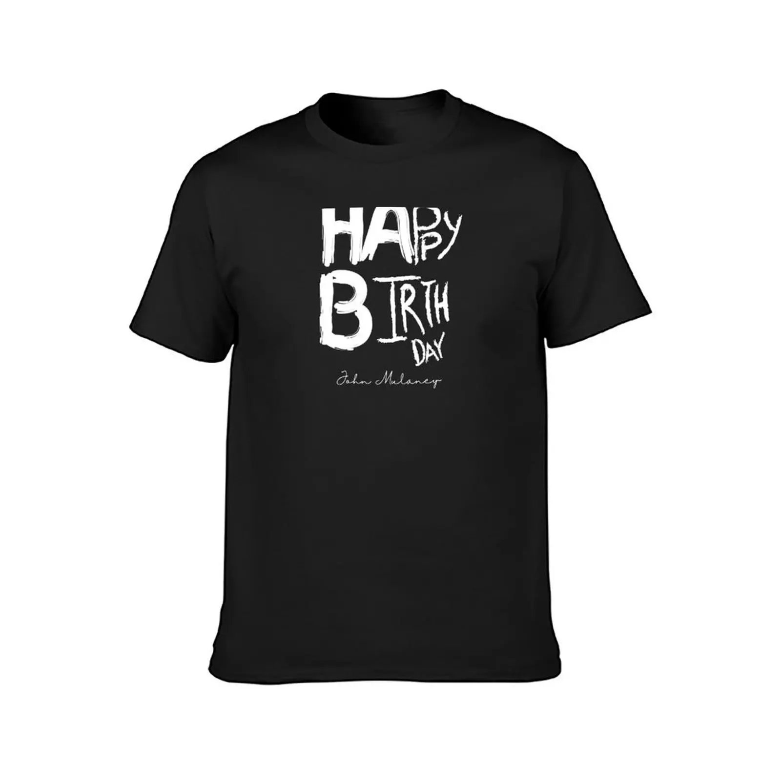 Happy Birthday John Mulaney T-Shirt plain cute tops blacks men clothing