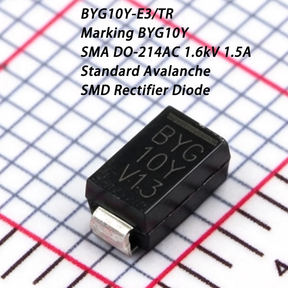 10PCS BYG10Y-E3/TR Marking BYG10Y SMA DO-214AC 1.6kV 1600V 4us 1.15V@1.5A New Original Standard Avalanche SMD Rectifier Diode