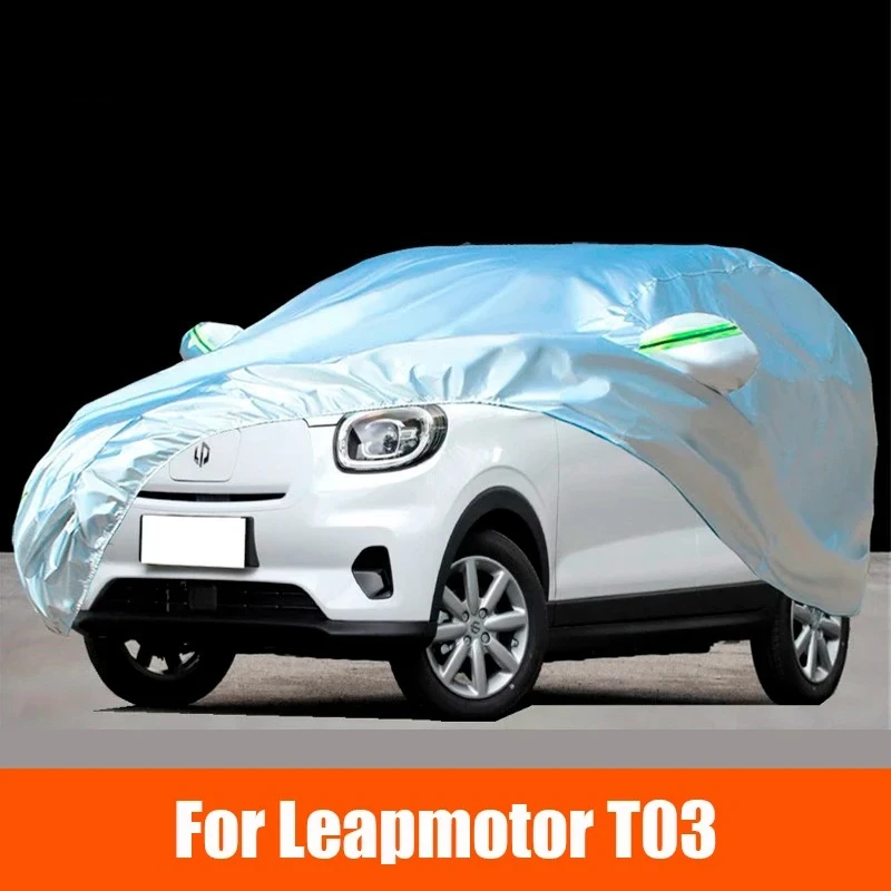

For Leapmotor T03 2022 2023 2024 2025 Full Car Covers Outdoor Sun Anti UV Rain Snow Dust Protection Oxford Cloth Accessories
