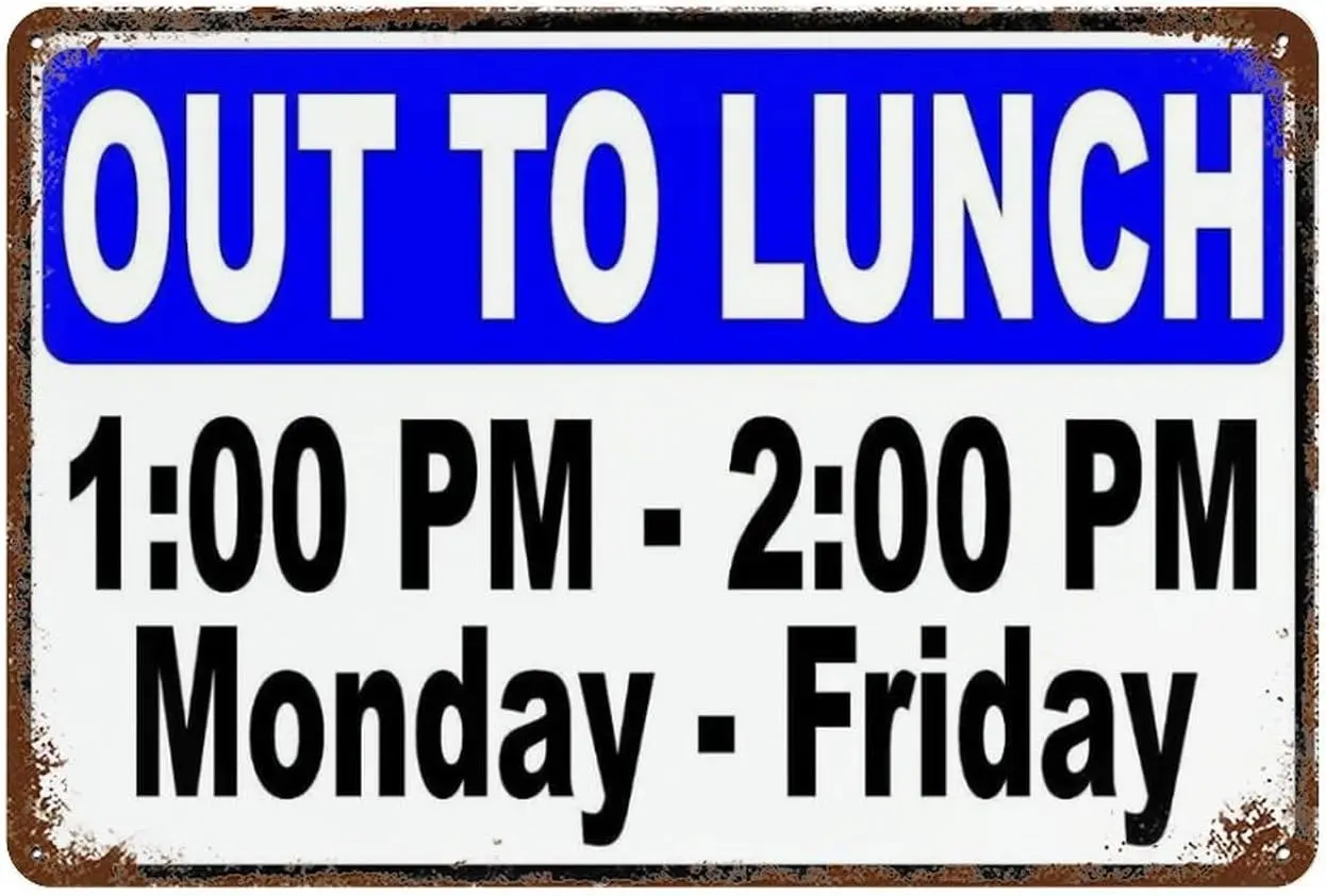 Metal Sign Out To Lunch With Hours Metal Tin Sign Aluminum Sign For Home Coffee Wall Decor 8X12 Inch sign sign