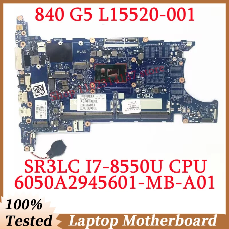 For HP 840 G5 L15520-001 L15520-501 L15520-601 With SR3LC I7-8550U CPU 6050A2945601-MB-A01(A1) Laptop Motherboard 100% Tested OK