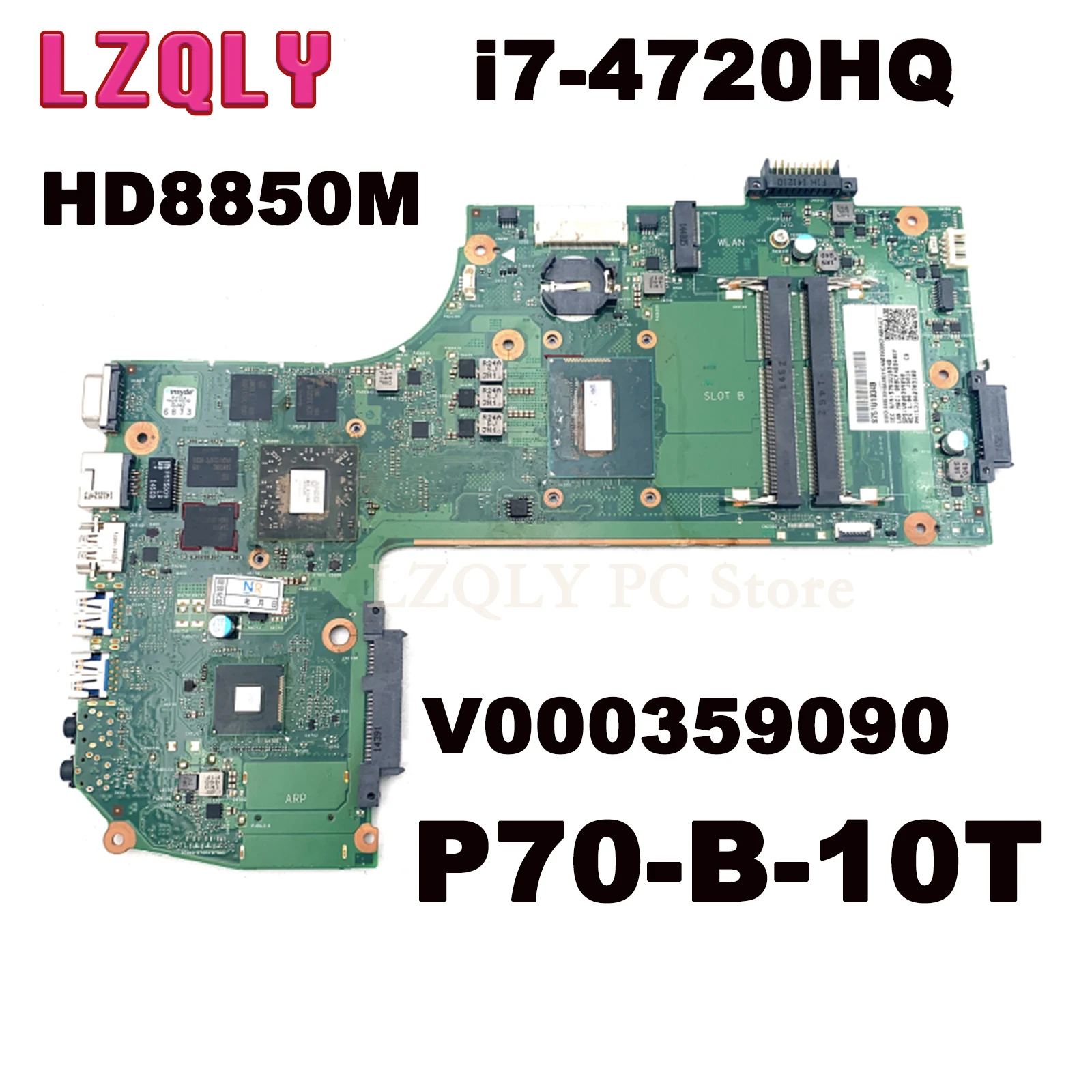 LZQLY For Toshiba Satellite P70-B-10T ARP10SQG 6050A2703101 V000359090 Laptop Motherboard I7-4720HQ CPU HD8850M GPU 1 Order