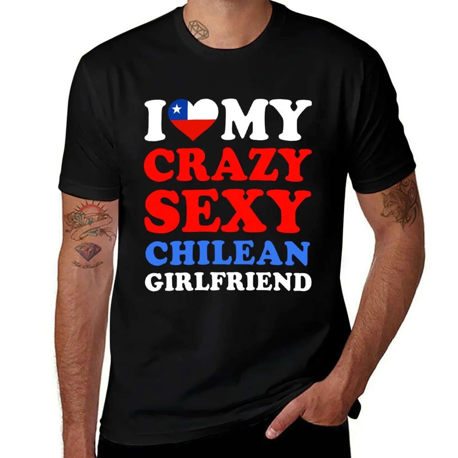 

I love My Crazy Sexy Chilean Girlfriend Valentine’s Day T-Shirt tops summer clothes men workout shirt