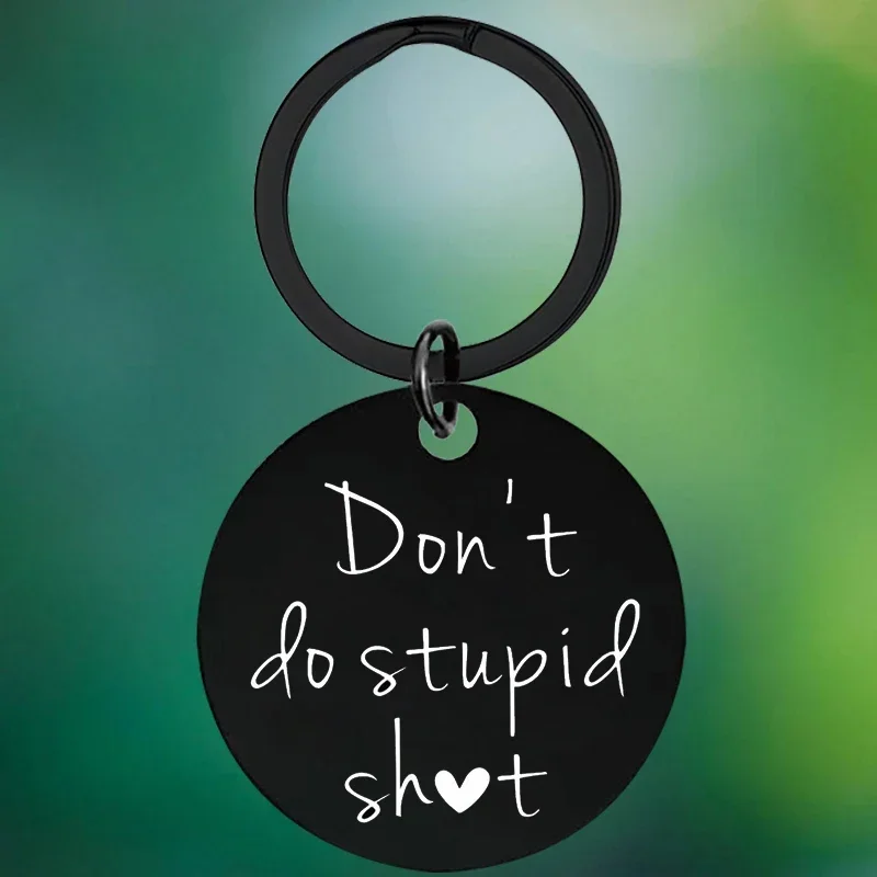 Dont stupid Keychain funny friendship Key Chain Pendant best friend couple birthday chrismas Gifts