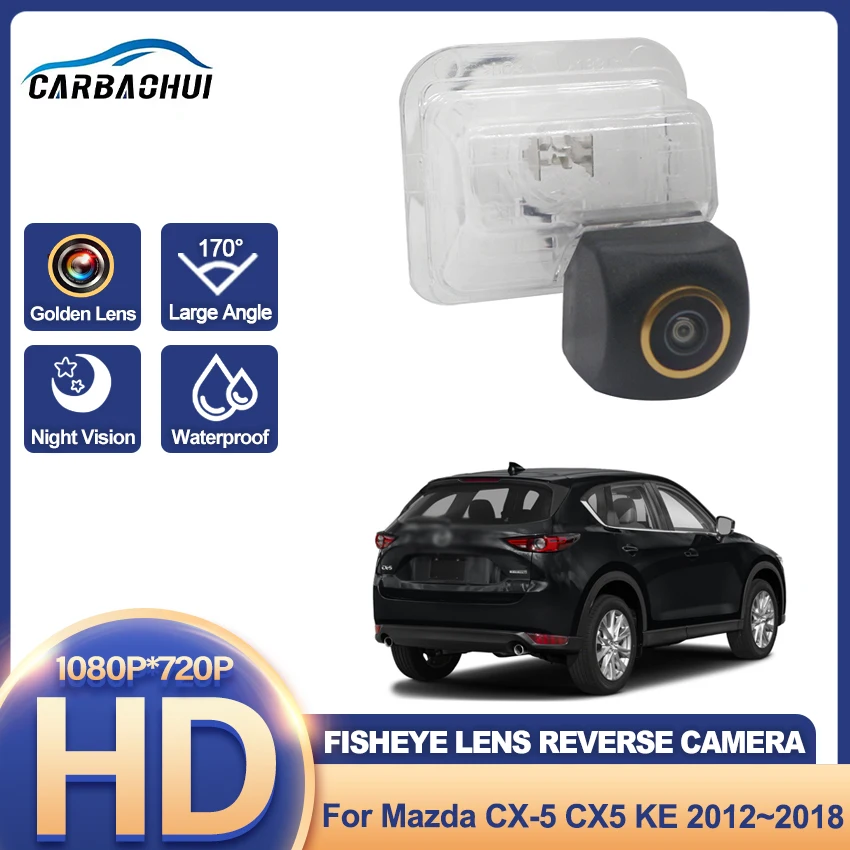 HD Rear Camera For Mazda CX-5 CX5 KE 2012 2013 2014 2015 2016 2017 2018 Night Vision Parking Reversing Camera Golden Lens