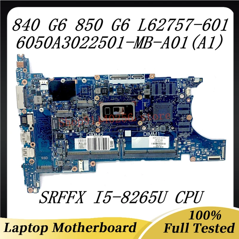 Mainboard L62758-601 L62758-501 L62758-001 For HP 840 G6 850 G6 6050A3022501-MB-A01(A1) With SRFFW I7-8565U CPU 100% Tested Good