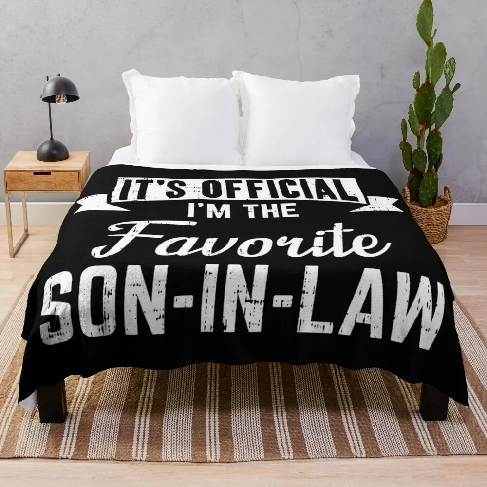 

It's Official I'm The Favorite Son in Law Throw Blanket Warm Comfortable Blanket for Office Napping