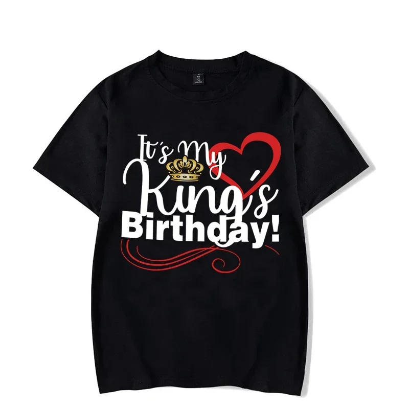 Print Couples T Shirt It's My King's Birthday Graphics Couples Fashion Women Shirt Wife Husband Lovers cotton T-shirt