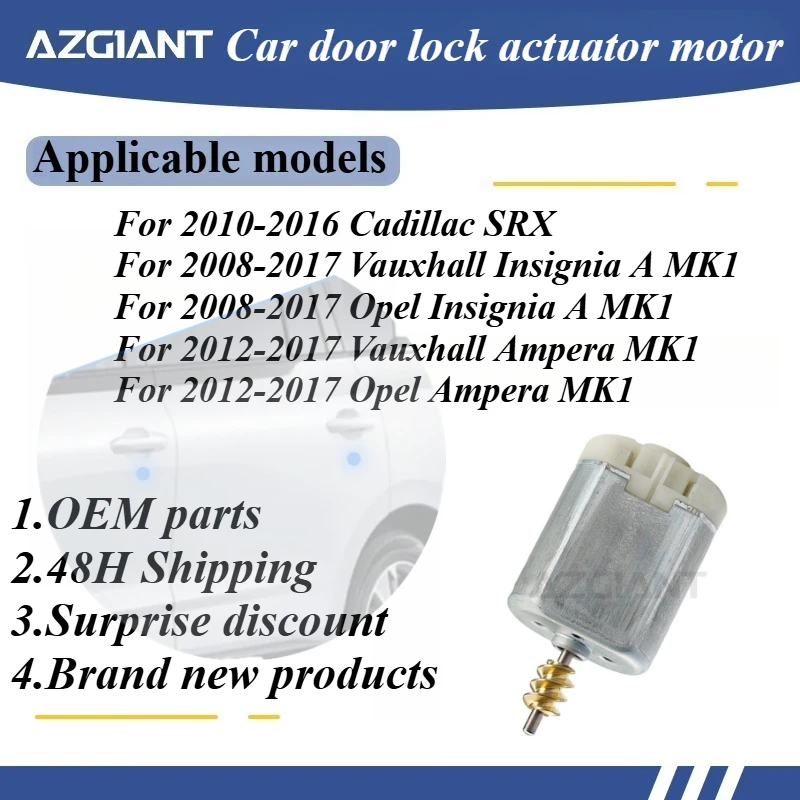 

AZGIANT Car door lock motor for Cadillac SRX/Vauxhall Insignia A MK1/Opel Insignia A MK1/Vauxhall Ampera MK1 High quality parts