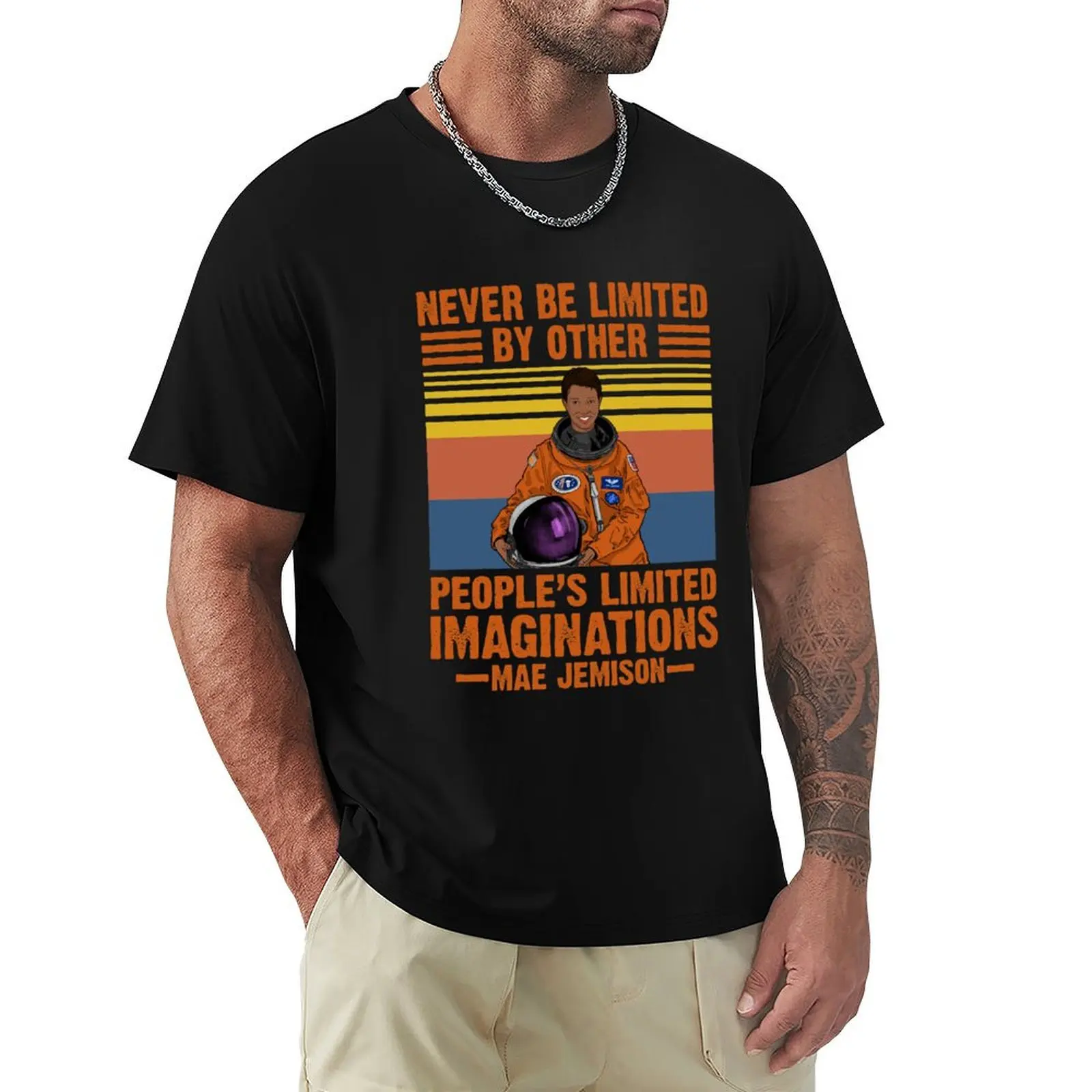 

Never Be Limited By Other People's Limited Imaginations Mae Jemison Shirt T-Shirt Summer Casual Loose T-Shirt