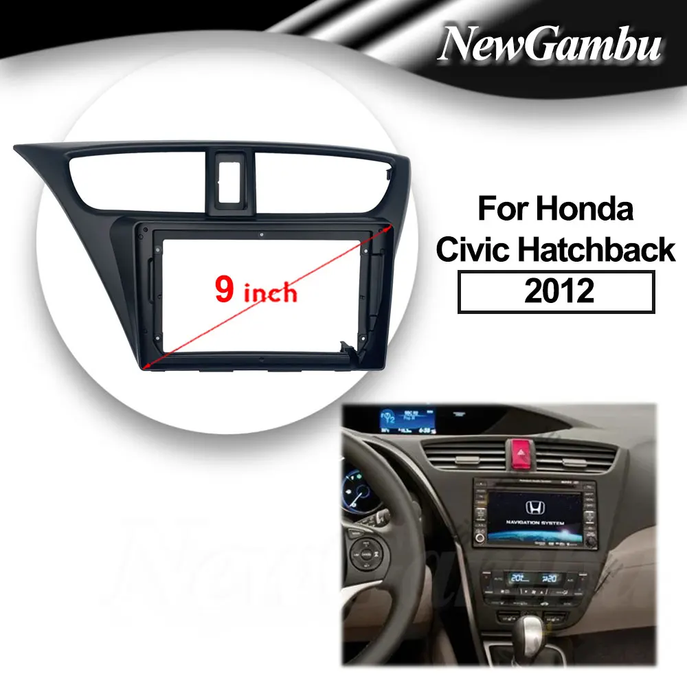 

9-дюймовая радиопанель NewGambu, подходит для HONDA CIVIC 2012 LHD, стереопроигрыватель с левым рулем, устанавливаемая панель с объемной отделкой, звуковая рамка