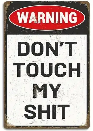Warnung: „Don't My Sh*t“ Vintage-Metallschild; Wandkunst