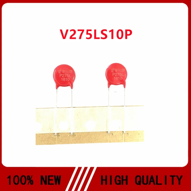 10PCS/LOT V275LS10P P275L varistor 275V 2500A 200pF 45J diámetro 10MM original