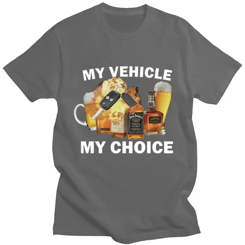 My Vehicle My Choice Print Funny T Shirt Drunk Driving Fashion Short Sleeve T-shirts 100% Cotton Men Women Oversized Streetwear