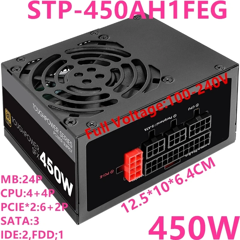 New Original PSU For Thermaltake(Tt) ToughPower SFX 600W 450W Power Supply STP-600AH1FEG-G STP-450AH1FEG STP-0450F-G